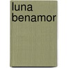 Luna Benamor door Vicente Blasco Ibañez
