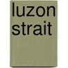 Luzon Strait by Ronald Cohn
