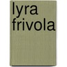 Lyra Frivola door Alfred Denis Godley