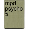 Mpd Psycho 5 door Eiji Otsuka