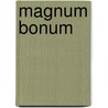 Magnum Bonum door Charlotte M. Yonge