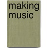 Making Music door Morton Subotnick