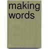 Making Words door Patricia Marr Cunningham