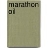 Marathon Oil by Ronald Cohn