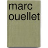 Marc Ouellet by Ronald Cohn