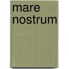 Mare Nostrum door Vicente Blasco Ibañez
