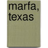 Marfa, Texas by Ronald Cohn