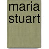 Maria Stuart by Schiller