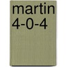 Martin 4-0-4 door Ronald Cohn