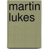 Martin Lukes door Lucy Kellaway