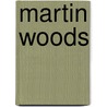 Martin Woods door Ronald Cohn