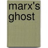 Marx's Ghost door Karl Marx