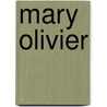Mary Olivier door Sinclair May