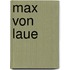 Max Von Laue