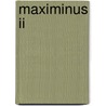 Maximinus Ii by Ronald Cohn