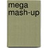 Mega Mash-Up
