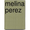 Melina Perez by Ronald Cohn