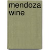 Mendoza Wine door Ronald Cohn