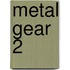 Metal Gear 2