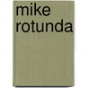 Mike Rotunda door Ronald Cohn