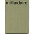 Milliardaire