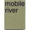 Mobile River by Ronald Cohn