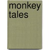 Monkey Tales door Deshka Peneff