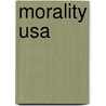 Morality Usa door Ellen G. Friedman
