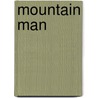 Mountain Man by Ronald Cohn