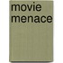Movie Menace