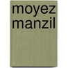 Moyez Manzil door Ronald Cohn