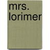 Mrs. Lorimer door Malet Lucas 1852-1931