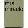 Mrs. Miracle door Debbie Macomber