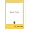 Mystic Union by R.P. Aug Poulan