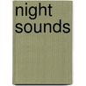 Night Sounds by Javier Sobrino