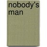 Nobody's Man door E. Phillips Oppenheim