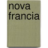 Nova Francia door Marc Lescarbot