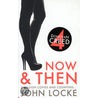 Now and Then door Locke John Locke