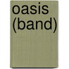 Oasis (band) door Ronald Cohn
