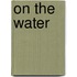 On The Water
