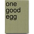 One Good Egg