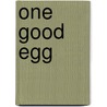 One Good Egg door Suzy Becker