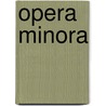 Opera Minora by Publius Cornelius Tacitus