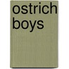 Ostrich Boys door Carl Miller
