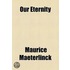 Our Eternity