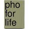 Pho For Life door Mai X. Bui