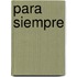 Para Siempre