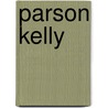 Parson Kelly by Andrew Lang