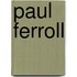 Paul Ferroll