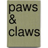 Paws & Claws door Audrey Duggan